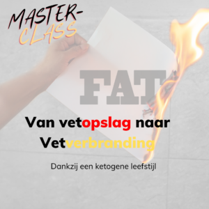 Masterclass: Ketogene leefstijl – van vetopslag naar vetverbranding